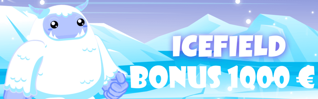 Bonus 1000€ dans le Jeu Icefield 1000 Euros de Bonus dans le IceField Casino sur le Net